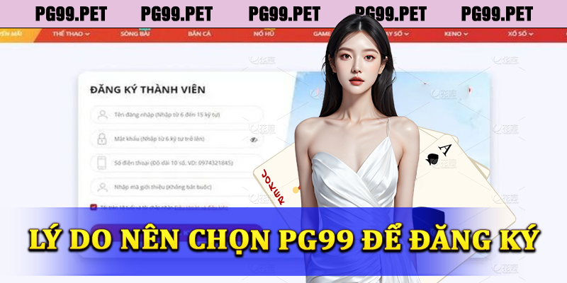 Những lý do người chơi nên chọn đăng ký PG99