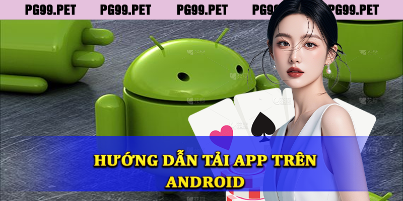 Tải app PG99 cho Android