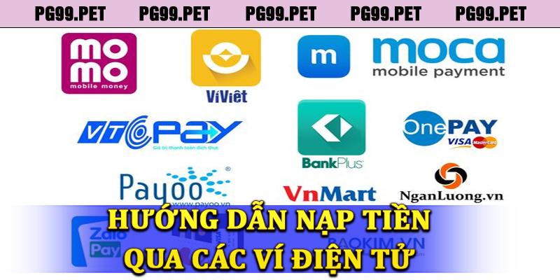 Sử dụng phương thức ví điện tử để nạp tiền PG99